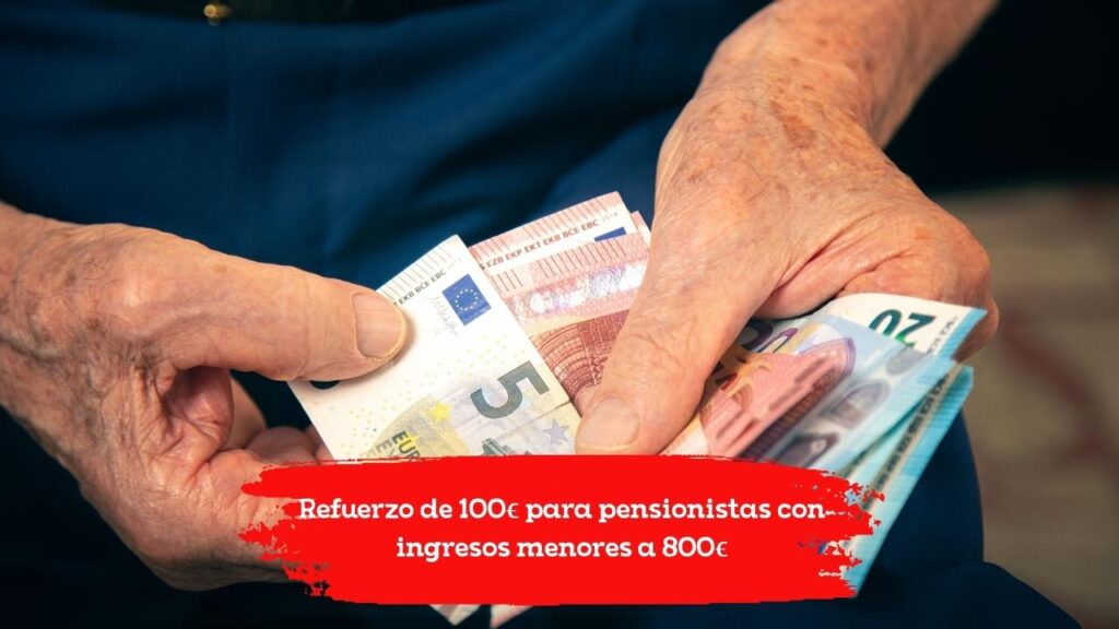 Refuerzo de 100€ para pensionistas con ingresos menores a 800€
